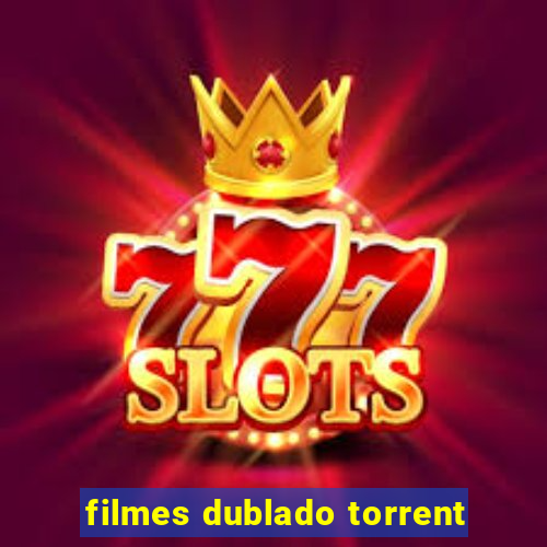 filmes dublado torrent